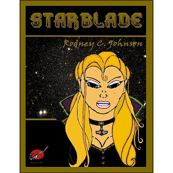 Lulu.com: Starblade, Rodney C. Johnson