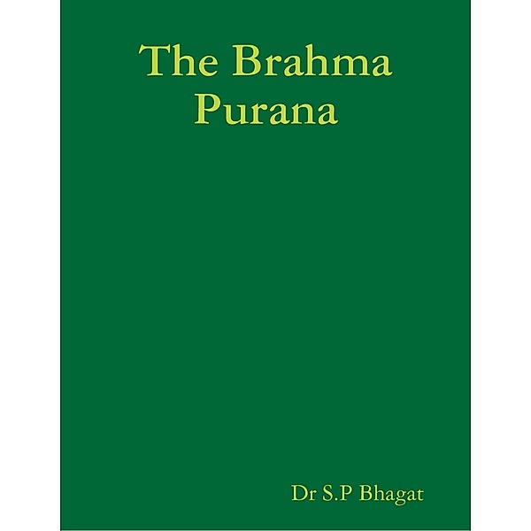 Lulu.com: The Brahma Purana, S. P. Bhagat