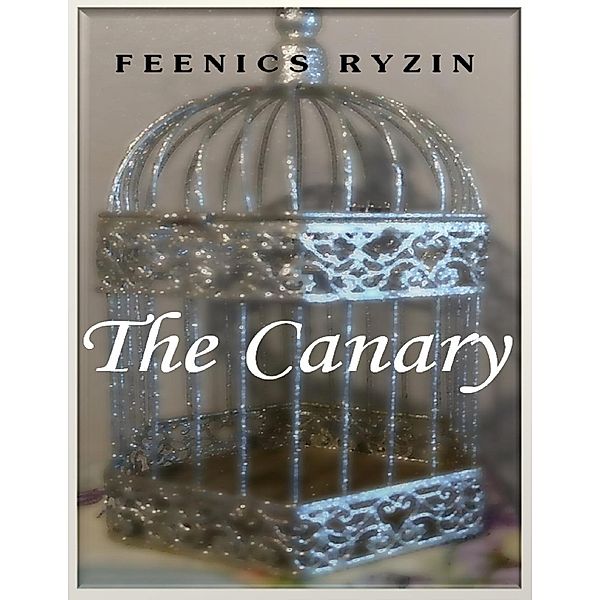 Lulu.com: The Canary, Feenics Ryzin