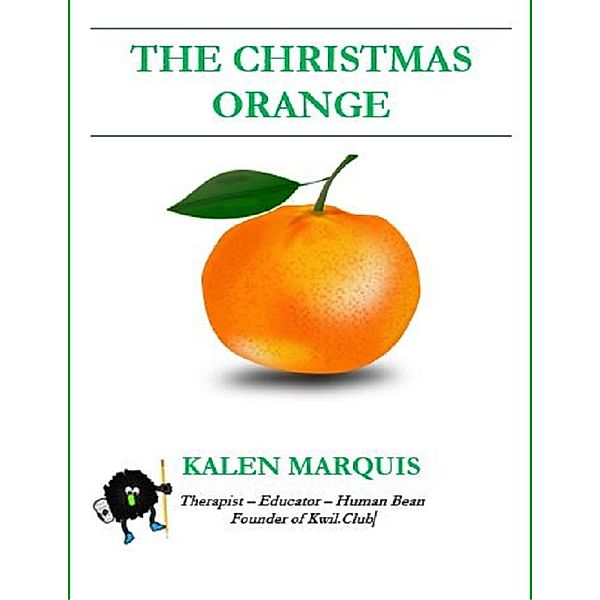 Lulu.com: The Christmas Orange, Kalen Marquis