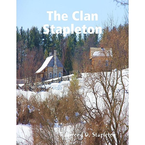 Lulu.com: The Clan Stapleton, Raymond D. Stapleton