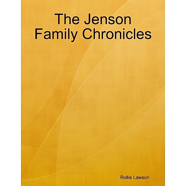 Lulu.com: The Jenson Family Chronicles, Rollie Lawson