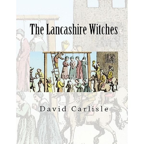 Lulu.com: The Lancashire Witches, David Carlisle