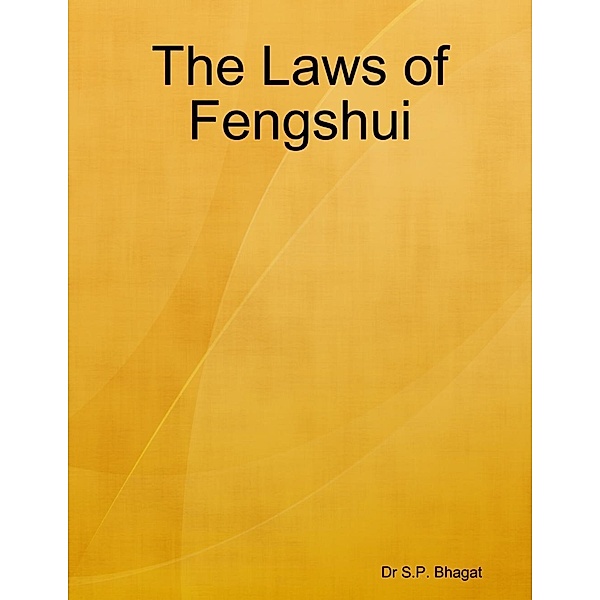 Lulu.com: The Laws of Fengshui, S. P. Bhagat