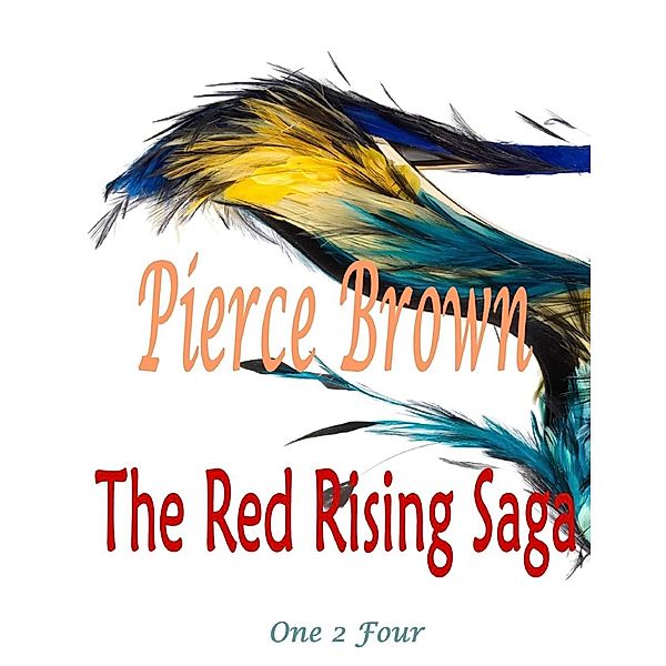 Lulu.com: The Red Rising Saga: One 2 Four, Pierce Brown