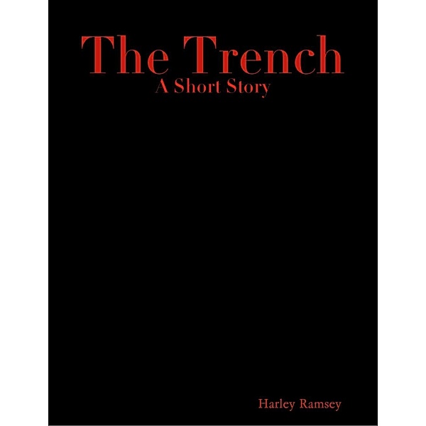 Lulu.com: The Trench, Harley Ramsey