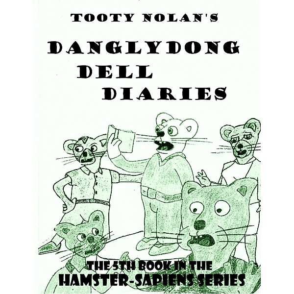 Lulu.com: Tooty Nolan's Danglydong Dell Diaries, Tooty Nolan