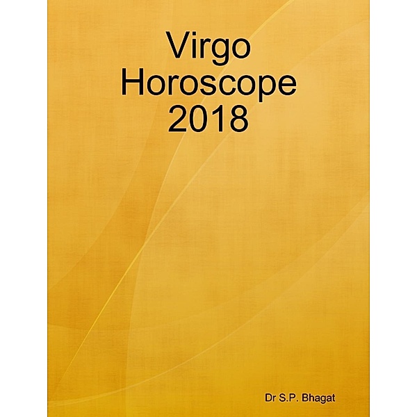Lulu.com: Virgo Horoscope 2018, S. P. Bhagat