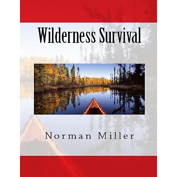 Lulu.com: Wilderness Survival, Norman Miller