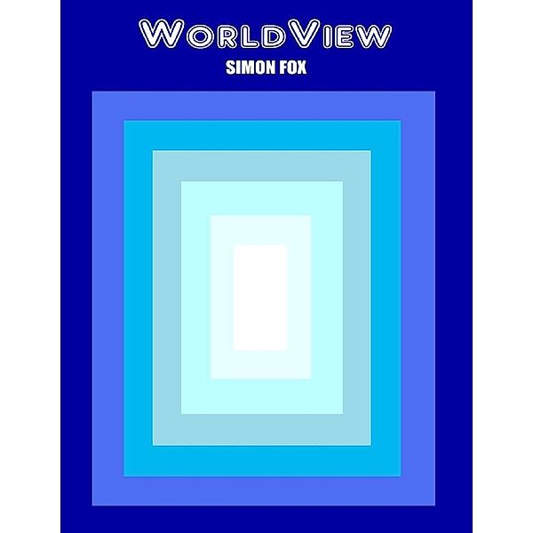 Lulu.com: Worldview, Simon Fox