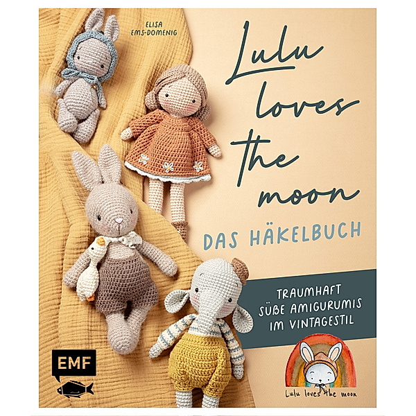 Lulu loves the moon - das Häkelbuch, Elisa Ems-Domenig