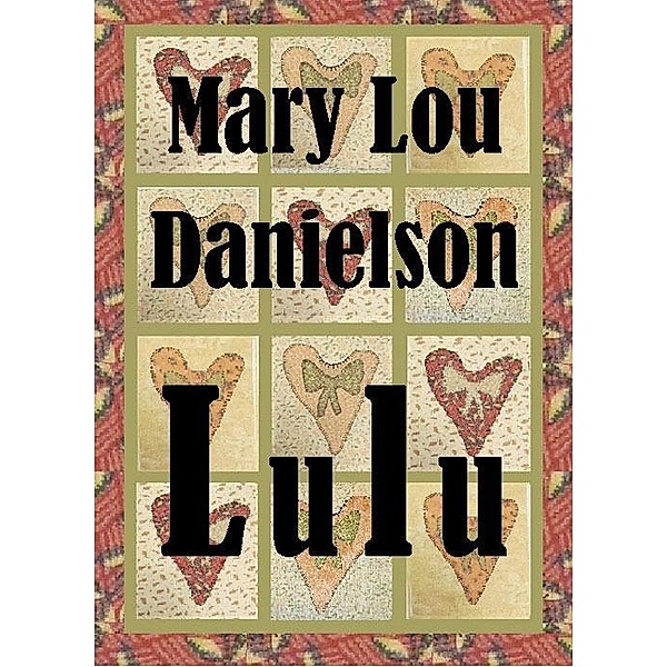Lulu / Mary Lou Danielson, Mary Lou Danielson