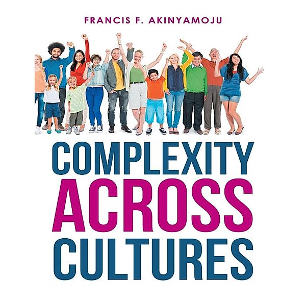 Lulu Publishing Services: Complexity Across Cultures, Francis F. Akinyamoju