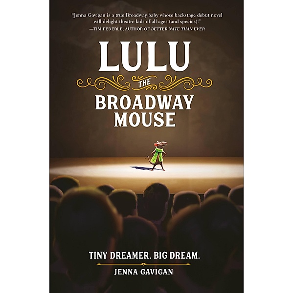Lulu the Broadway Mouse / The Broadway Mouse Series, Jenna Gavigan