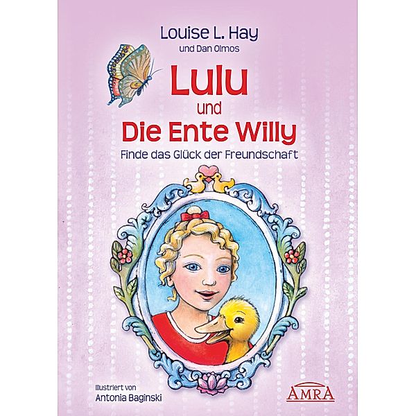 Lulu und die Ente Willy / Lulus Abenteuer Bd.2, Louise L. Hay