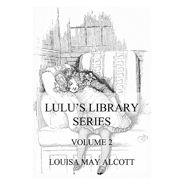 Lulu's Library Series, Volume 2, Louisa May Alcott