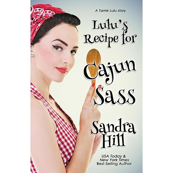 Lulu's Recipe for Cajun Sass, Sandra Hill