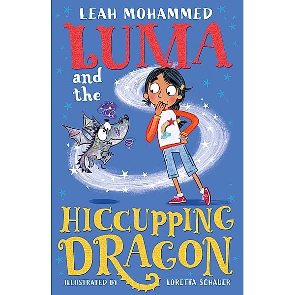 Luma and the Hiccupping Dragon / Luma and the Pet Dragon Bd.2, Leah Mohammed