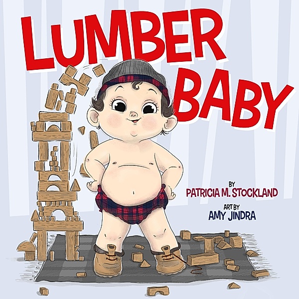 Lumber Baby, Patricia M. Stockland