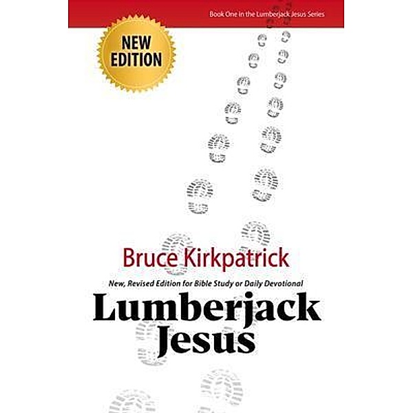 Lumberjack Jesus, Bruce Kirkpatrick