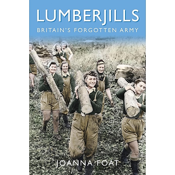 Lumberjills, Joanna Foat