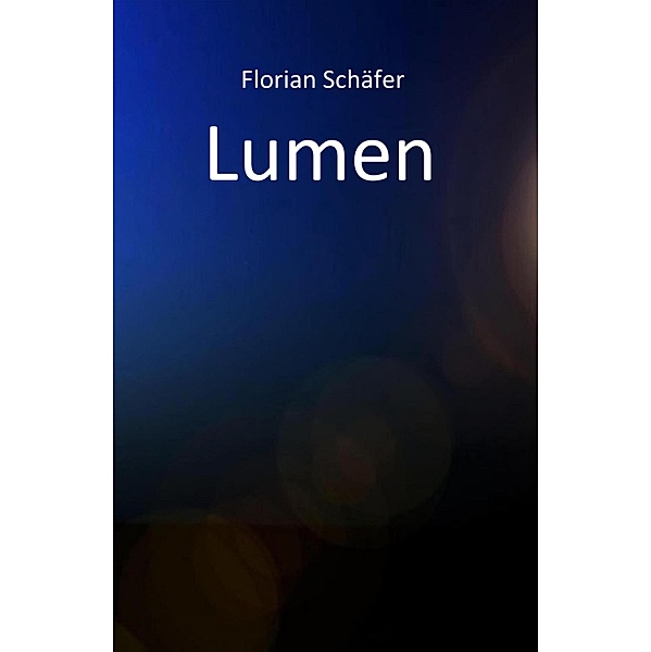 Lumen, Florian Schäfer