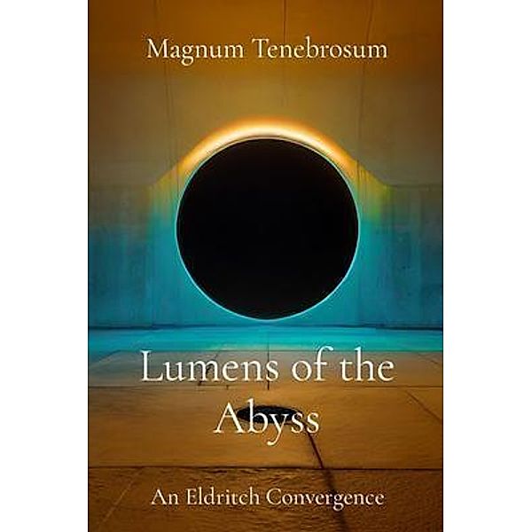 Lumens of the Abyss, Magnum Tenebrosum
