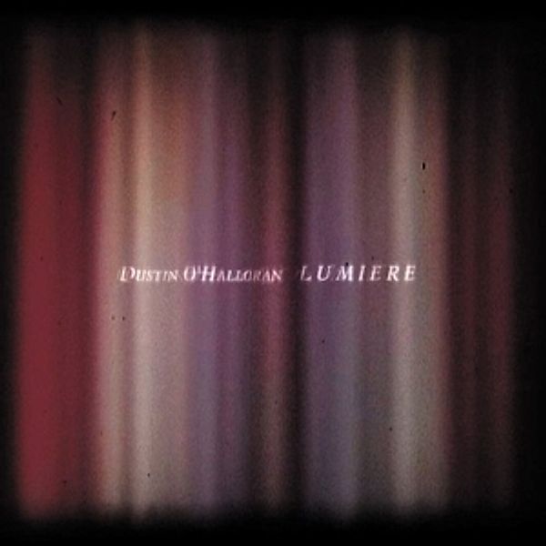 Lumiere, Dustin O'halloran