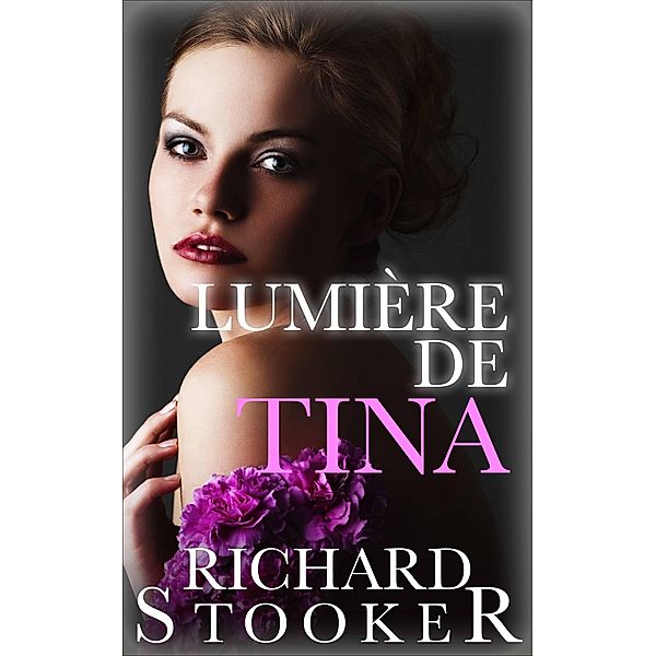 Lumière de Tina, Richard Stooker