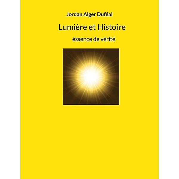 Lumière et Histoire, Jordan Alger Duféal