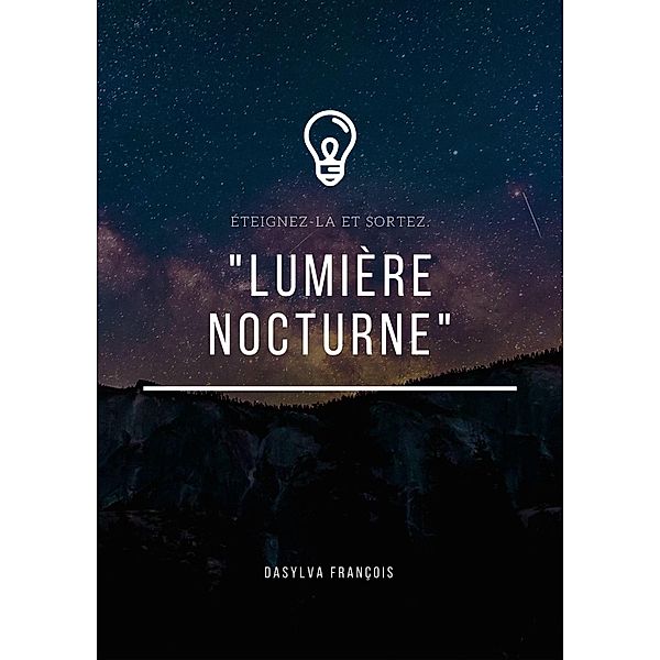 Lumière Nocturne, François Dasylva