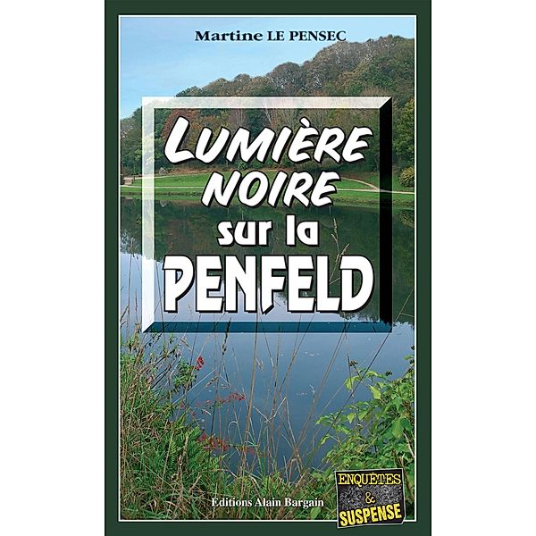 Lumière noire sur la Penfeld, Martine Le Pensec