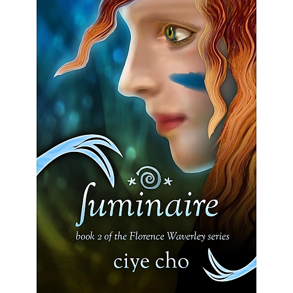Luminaire (Florence Waverley, Book 2) / Ciye Cho, Ciye Cho