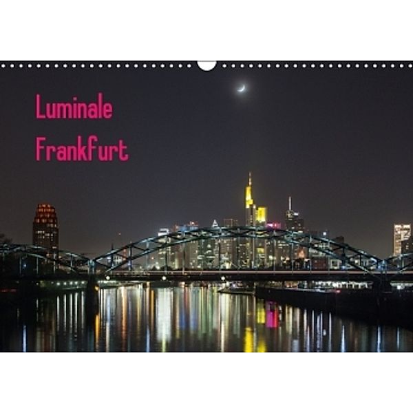 Luminale Frankfurt (Wandkalender 2016 DIN A3 quer), Davorin Wagner