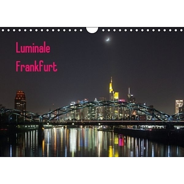 Luminale Frankfurt (Wandkalender 2016 DIN A4 quer), Davorin Wagner