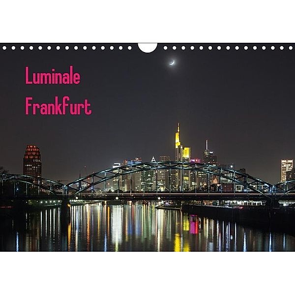 Luminale Frankfurt (Wandkalender 2017 DIN A4 quer), Davorin Wagner