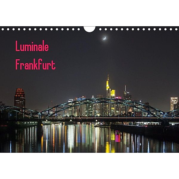 Luminale Frankfurt (Wandkalender 2021 DIN A4 quer), Davorin Wagner