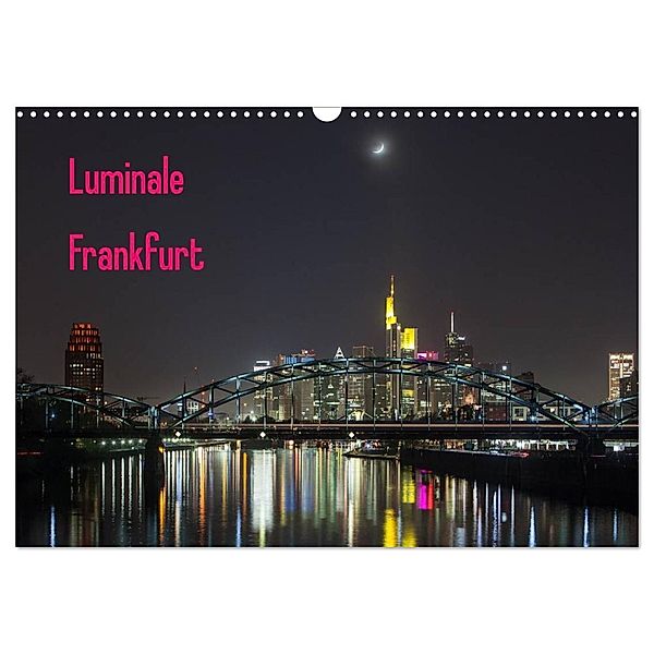 Luminale Frankfurt (Wandkalender 2025 DIN A3 quer), CALVENDO Monatskalender, Calvendo, Davorin Wagner