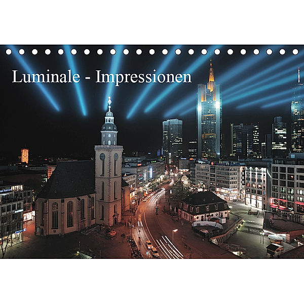 Luminale - Impressionen (Tischkalender 2019 DIN A5 quer), Claus Eckerlin