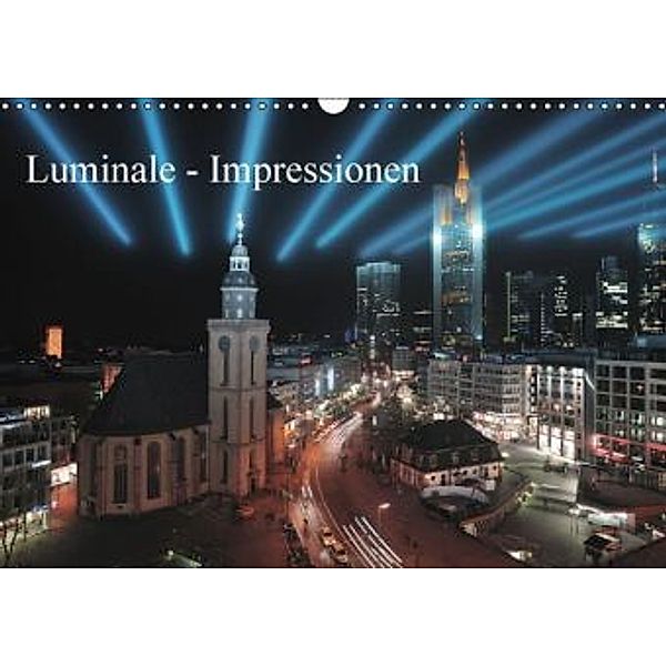 Luminale - Impressionen (Wandkalender 2015 DIN A3 quer), Claus Eckerlin