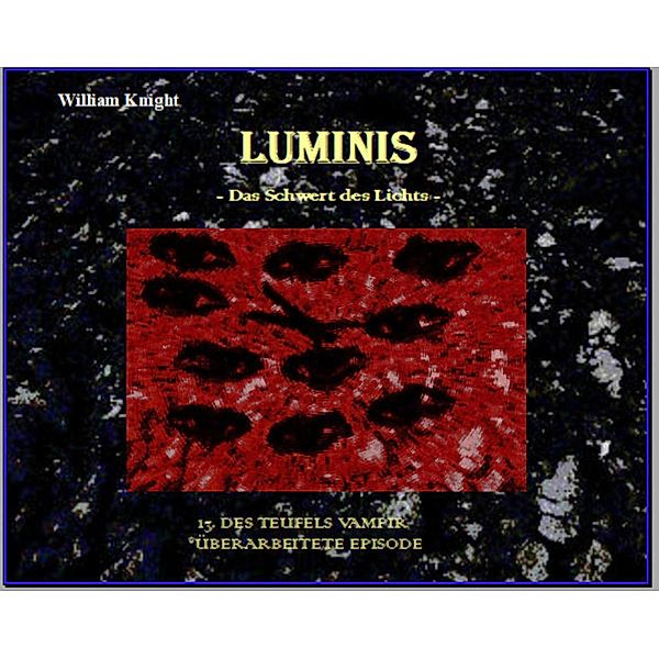 Luminis-Das Schwert des Lichts, William Knight