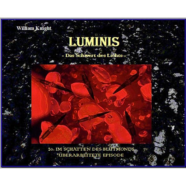 Luminis-Das Schwert des Lichts, William Knight