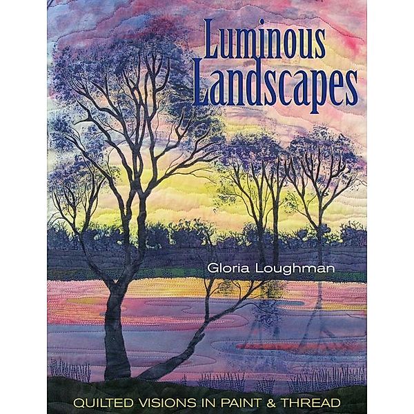 Luminous Landscapes, Gloria Loughman