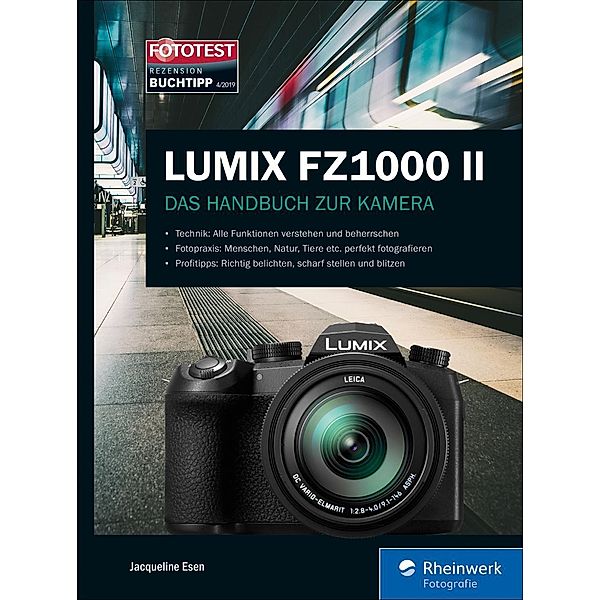 Lumix FZ1000 II / Rheinwerk Fotografie, Jacqueline Esen