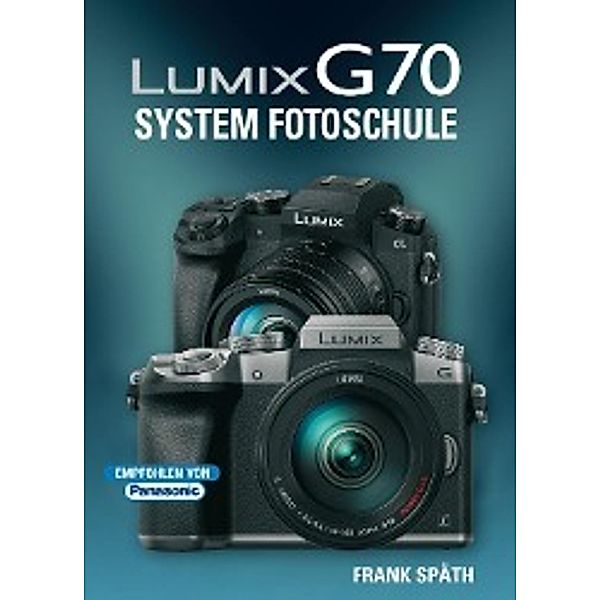 Lumix G70 System Fotoschule, Frank Späth