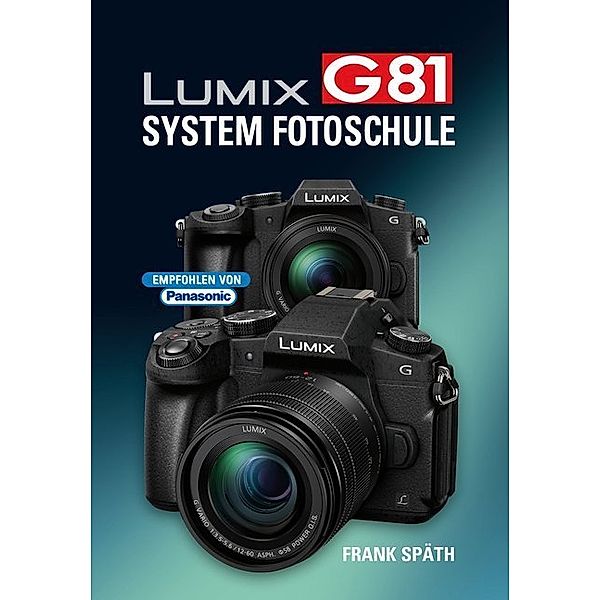 LUMIX G81  System Fotoschule, Frank Späth