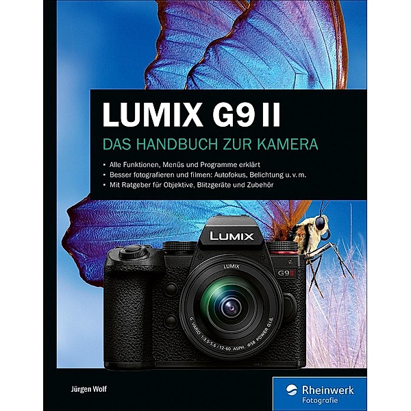 LUMIX G9 II / Rheinwerk Fotografie, Jürgen Wolf