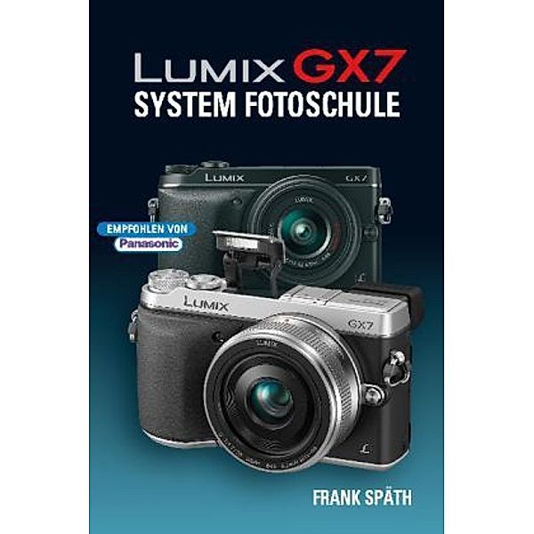 Lumix GX7 System Fotoschule, Frank Späth