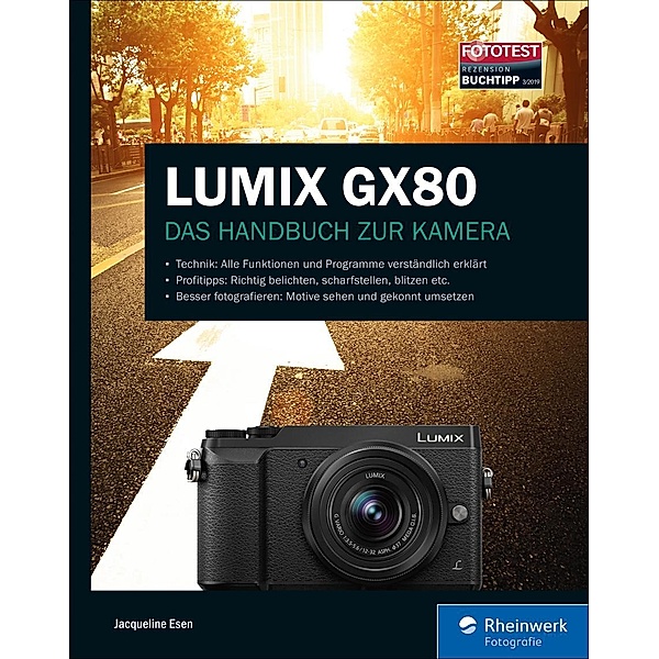 LUMIX GX80 / Rheinwerk Fotografie, Jacqueline Esen