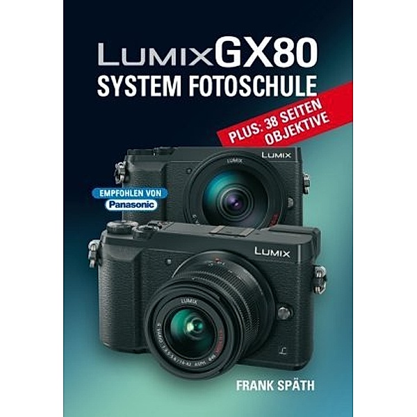 LUMIX GX80 System Fotoschule, Frank Späth